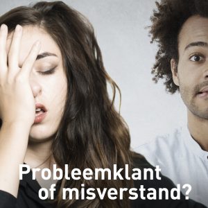 Probleemklant of misverstand