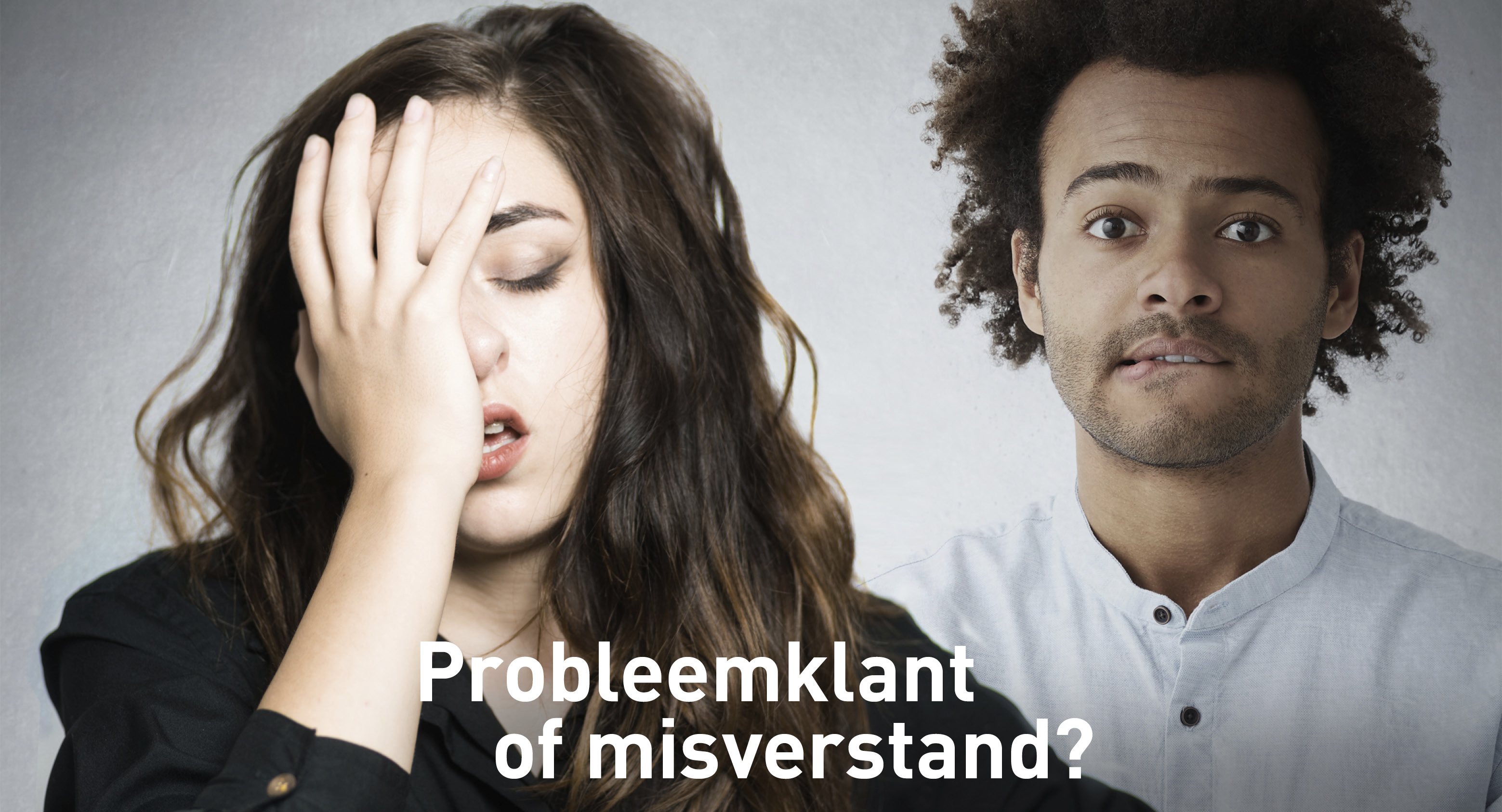 Probleemklant of misverstand